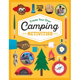 Lonely Planet Kids Create Your Own Camping Activities