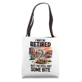 Funny Western Retirement Rattlesnake Still Got Bite Desert Tote Bag