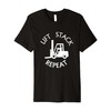 Forklift Driver Funny | Lift. Stack. Repeat Premium T-Shirt