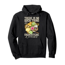 Charcuterie Food Items Cheese Board Maker Charcuterie Pullover Hoodie