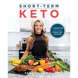 Short-Term Keto: A 4-Week Plan to Find Your Unique Carb Threshold