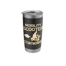Mobility Scooter Stuntwoman Mobility Scooter Driver Gift Stainless Steel Insulated Tumbler