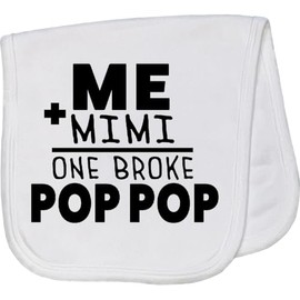 inktastic Me Plus Mimi Equals 1 Broke Pop Pop Baby Burp Cloth White 4539d