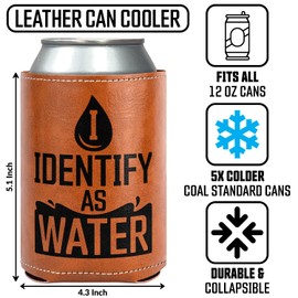 Gifts for Dad, Men, Him, Husband - I Identify As A Water Leather Can Cooler Sleeves Holder 12Oz - Dad Birthday Gifts, Men Birthday Gifts Ideas, Cooler for Dad