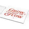 Fabulous Mausunterlage Grow with The Flow Typografie Lettering Inspirational Quotes