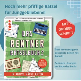 Das Rentner-Rätselbuch 2 – 19 aktuelle Rätselarten mit Nostalgie-Effekt: Wunderschön gestaltete Rätsel. Mit großer Schrift!