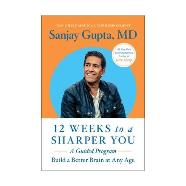 12 Weeks to a Sharper You: A Guided Program -