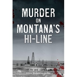 Murder on Montana's Hi-Line (True Crime)