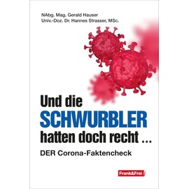 Und die Schwurbler hatten doch recht ...: DER Corona-Faktencheck