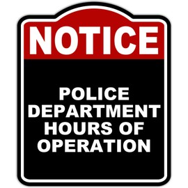 POLICE DEPARTMENT HOURS OF OPERATION Notice Red Black Aluminum Composite Sign 8.5 x 10 inches