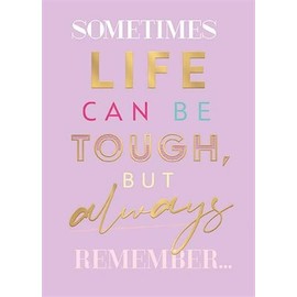 Positivity Card, Life Can Be Tough But Always Remember So Are You, Made in the UK