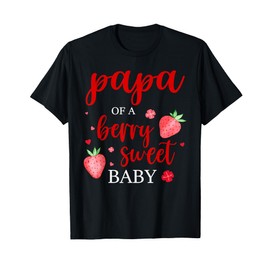 Papa Of A Berry Sweet One Strawberry Baby First Birthday T-Shirt
