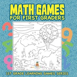 Math Games for First Graders: 1st Grade Learning Games Series