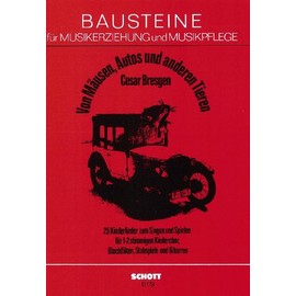 Von Mäusen, Autos und anderen Tieren: 25 Kinderlieder zum Singen und Spielen. Kinderchor (SMez) mit Blockflöten, Stabspielen und Gitarren. Sing- und ... (Bausteine - Werkreihe (Praxishilfe))