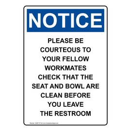 ComplianceSigns.com Vertical Notice Please Be Courteous to Your Fellow Workmates OSHA Sign, 10x7 inch Plastic for Restrooms