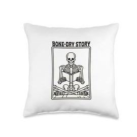 Bone-Dry Story Book Lover Bookworm Skeleton Reading Book Throw Pillow
