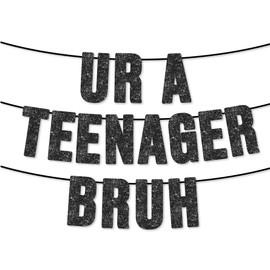 Pre-Strung Teenager 13th Bruh Birthday Banner for 13th Boy Birthday Decorations - NO DIY - Black Glitter(Bruh)
