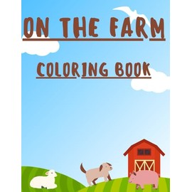 On The Farm - Coloring Book for Kids