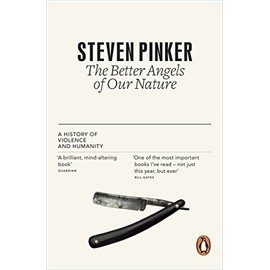 The Better Angels of Our Nature: The Decline of Violence In History And Its Causes
