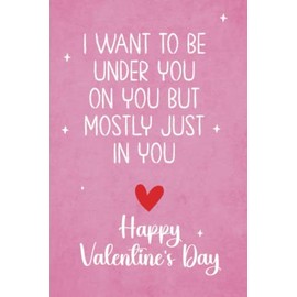 Funny Valentines Gifts For Him: Naughty Valentine's Day Gift For Boyfriend Husband Fiance Dirty Present Ideas For Men Journal