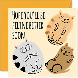 Funny Get Well Soon Cards for Women - Cat Feline Better - Get Well Cards for Men, Speedy Recovery Card, 145mm x 145mm Joke Humour Get Well Greeting Cards for Brother Sister Colleague Best Friend