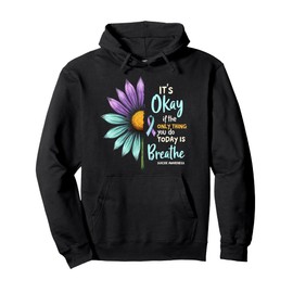 It's Okay If The Only Thing You Do Today Is Breathe Pullover Hoodie