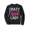 Crazy Bird Lady Bird Lover Sweatshirt