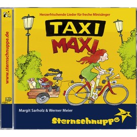 Taxi-Maxi: Herzerfrischende Lieder für freche Minisänger