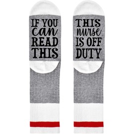 If You Can Read This, This Nurse is Off Duty - Doctor Nurse Appreciation Day - Unisex Novelty Socks