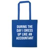 Flox Creative During the day I dress up like an