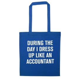 Flox Creative During the day I dress up like an accountant tote bag