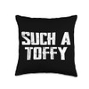 Funny - Such A Toffy Throw Pillow