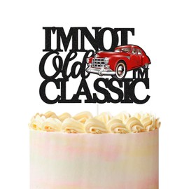 I'm Not Old Classic Cars - Decoración para tartas de cumpleaños de coche, decoración clásico para hombres, color negro con purpurina, doble cara, decoración de fiesta de cumpleaños 40, 50, 60, 70, 80,