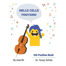 Hello Cello Positions! 4th Position Book