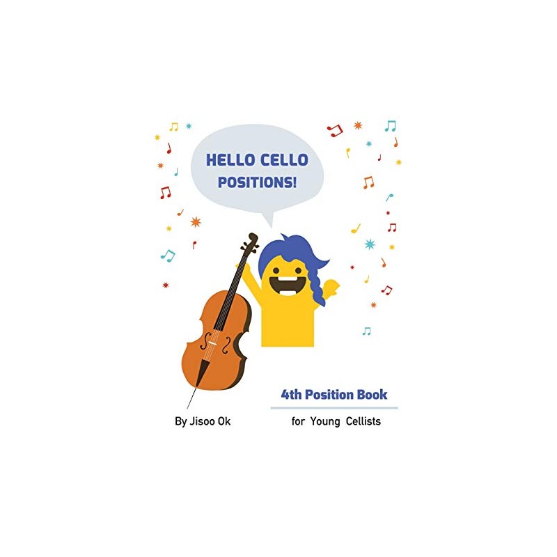 Hello Cello Positions! 4th Position Book