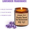 Your Face Looks Best Candle - Gift for Him -