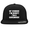 of Course I'm Right! I'm A Cavender! - Structured Flat