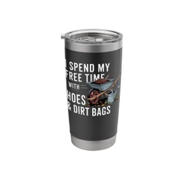 Funny I Spend Free Time with Hoes & Dirt Bags Gardening Stainless Steel Insulated Tumbler