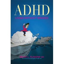 ADHD - Living without Brakes