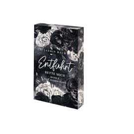 Entführt: Rette mich: Band 5: Rette mich: Band 5 (Dark Reverse Harem, florales Cover mit exklusivem Farbschnitt) (Entführt-Reihe)