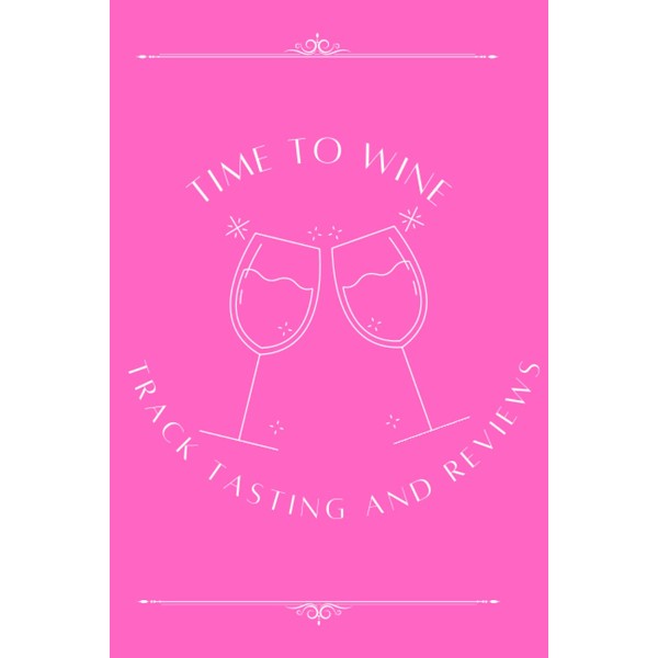 Time To Wine: Wine Log - Keep Track of Your