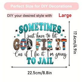 1Sheet I Just Have to Let GOD FIX IT Iron on Transfer for DIY Clothing Heat Transfer Patche for T-Shirt, Pillow, Backpack etc