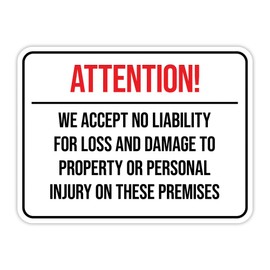 Classic Framed Plus Attention! We Accept No Liability For Loss and Damage to Property or Personal Injury On These Premises Wall or Door Sign | Disclaimer Waiver Notice - Large
