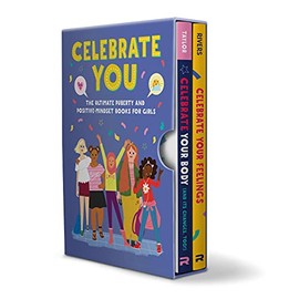 Celebrate You Box Set: The Ultimate Puberty and Positive-Mindset Books for Girls