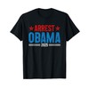 Arrest Obama 2025 T-Shirt