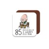 85th Birthday Gift for Grumpy Old Man - Coaster -