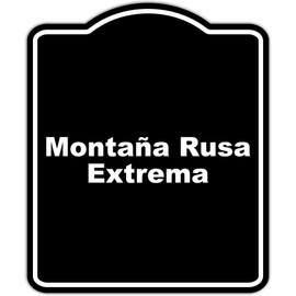 Montaña Rusa Extrema Spanish BLACK Minimalist Aluminum Composite Sign 15 x 18 inches