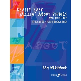 Really Easy Jazzin' About Studies -- Fun Pieces for Piano / Keyboard (Faber Edition: Jazzin' About)