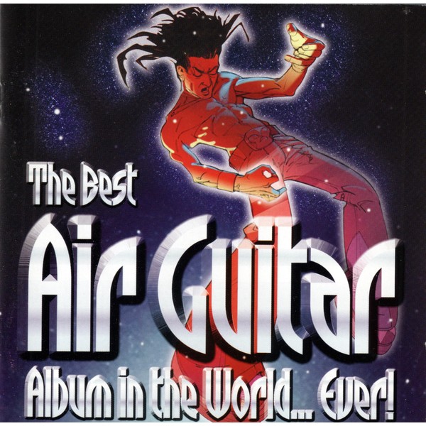 The Best Air Guitar Album in the World...Ever Vol.1
