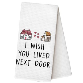 YLZlhb Women Friendship Gifts Kitchen Towels, Best Friend Birthday Gifts for Women, for Sister Bestie Mom Neighbor, I Wish You Lived Next Door Tea Towels Hand Towels 16x24 Inch
